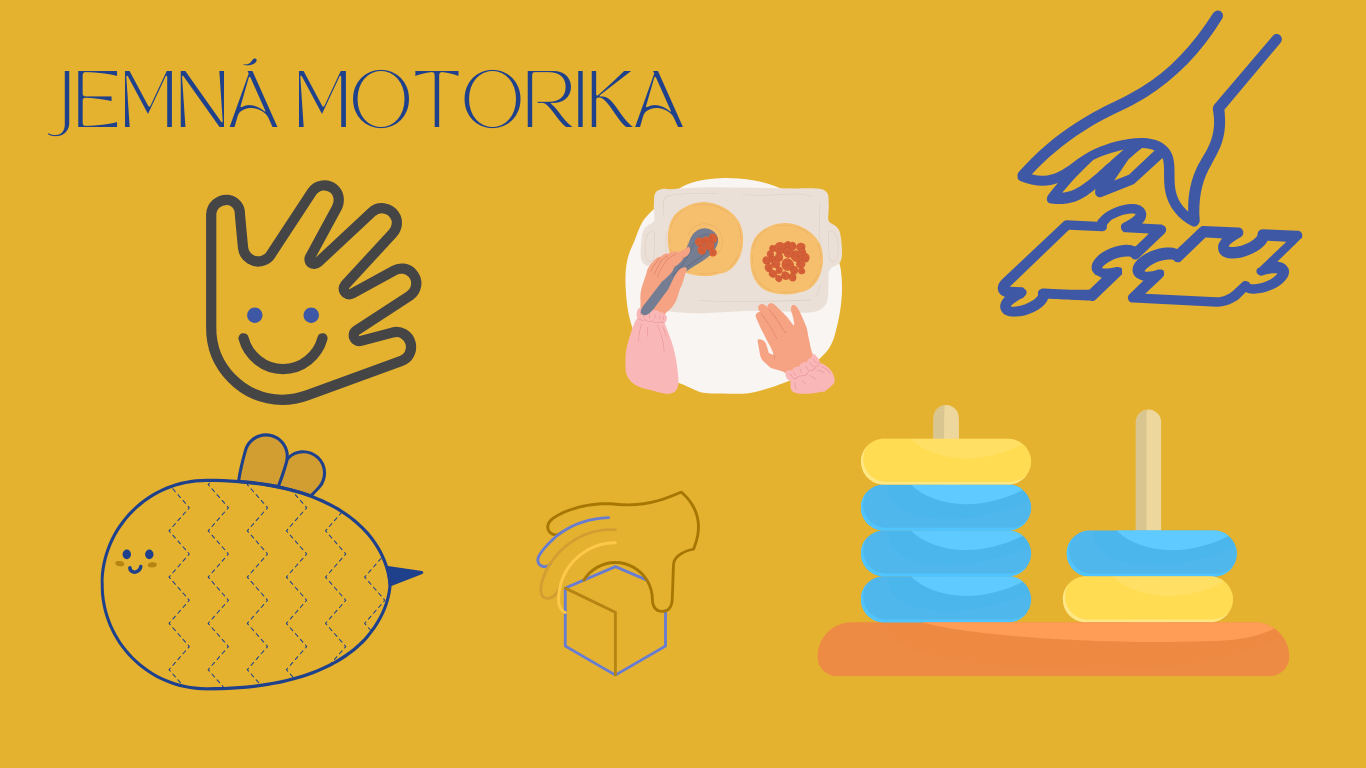 JEMNÁ MOTORIKA